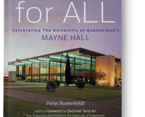 A Hall For All celebrating Mayne Hall at The University of Queensland. Author Peter Roennfeldt